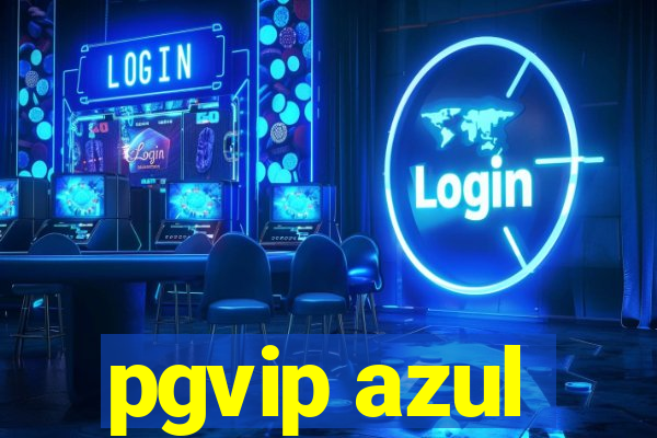 pgvip azul